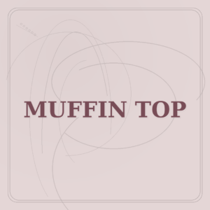 03_MUFFIN_TOP_1080
